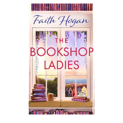The Bookshop Ladies by Faith Hogan mulveys.ie nationwide shipping