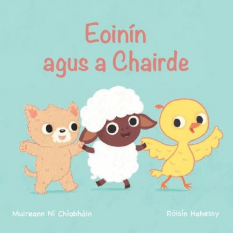 Eoinin agus a Chairde by Muireann Ni Chiobhain mulveys.ie nationwide shipping