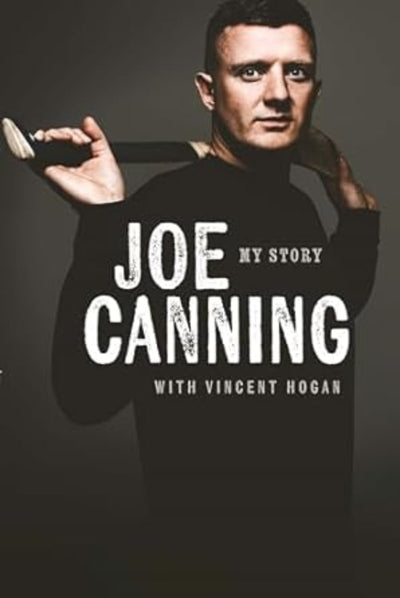 Joe Canning My Story with Vicent Hogan Mulveys.ie