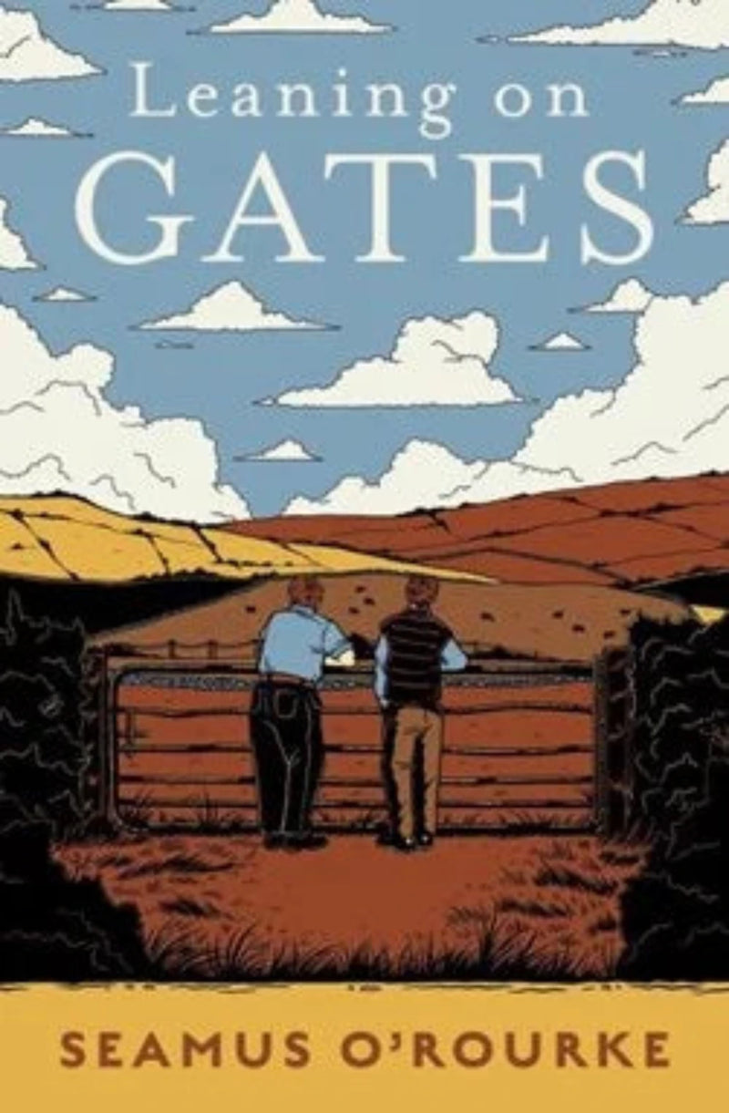 LEANING ON GATES BY SEAMUS O ROURKE MULVEYS.IE