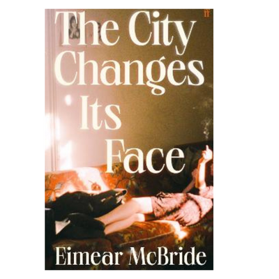 The City Changes Its Face by Eimear McBride mulveys.ie nationwide shipping