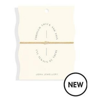 Joma Jewellery "Through Thick and Thin I'll always be there Bracelet