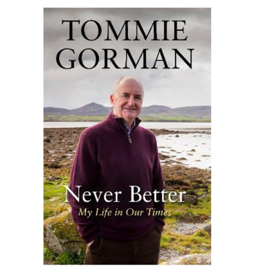 Never Better by Tommie Gorman mulveys.ie nationwide shipping